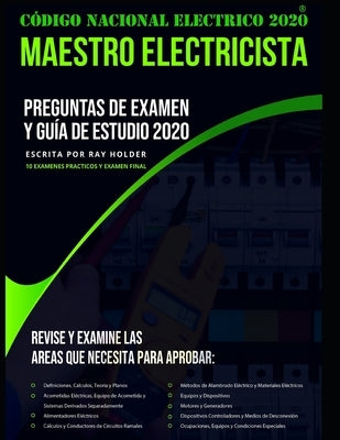 Código Nacional Electrico 2020 Maestro Electricista: Preguntas de Examen Y Guía de Estudio 2020 by Holder, Ray