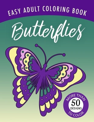 Butterflies: An Easy Large Print Adult Coloring Book Activity for Alzheimer's Patients and Seniors with Dementia by Books, Sunny Street