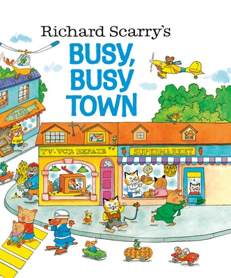 Richard Scarry's Busy, Busy Town by Scarry, Richard