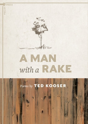 A Man with a Rake by Kooser, Ted