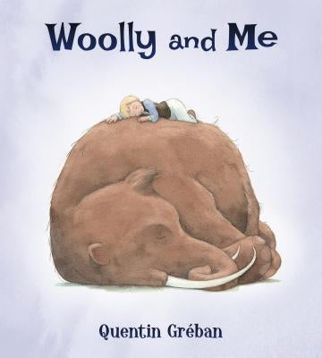 Woolly and Me by Gr&#233;ban, Quentin
