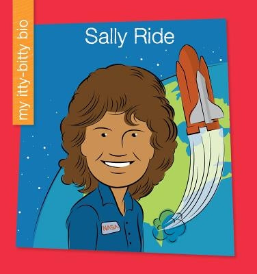 Sally Ride by Loh-Hagan, Virginia