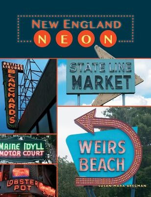 New England Neon by Bregman, Susan Mara