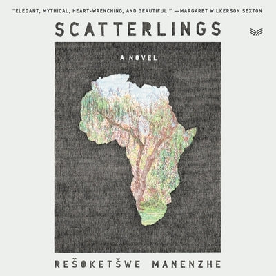 Scatterlings by Manenzhe, Resoketswe Martha