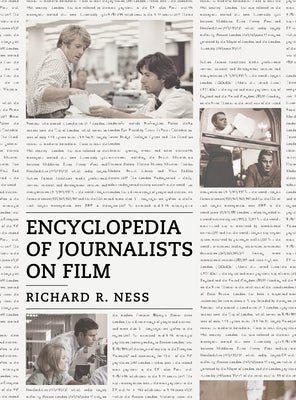Encyclopedia of Journalists on Film by Ness, Richard R.