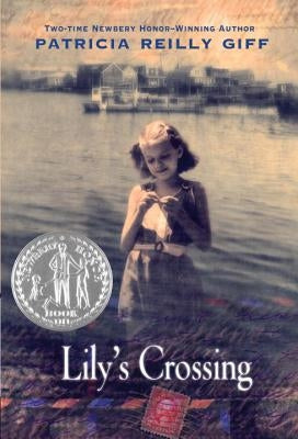 Lily's Crossing by Giff, Patricia Reilly