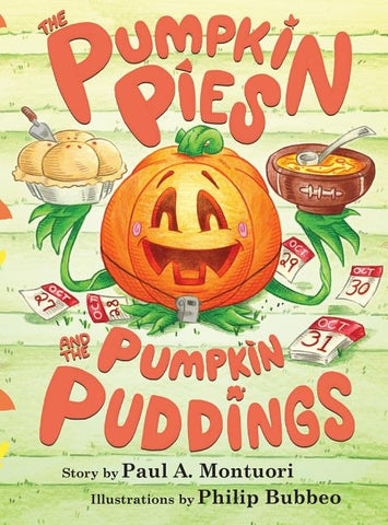The Pumpkin Pies and The Pumpkin Puddings by Montuori, Paul a.