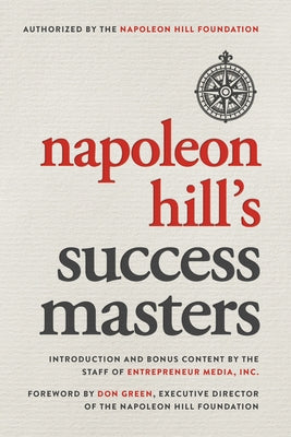 Napoleon Hill's Success Masters by Media, The Staff of Entrepreneur