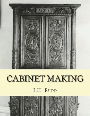 Cabinet Making: Principles of Designing, Construction and Laying Out Cabinetry Work by Chambers, Roger