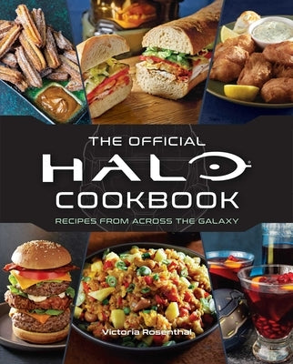 Halo: The Official Cookbook by Rosenthal, Victoria