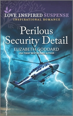 Perilous Security Detail by Goddard, Elizabeth