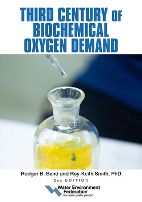 Third Century of Biochemical Oxygen Demand, 2nd Edition by Federation, Water Environment