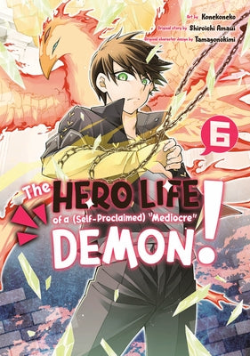 The Hero Life of a (Self-Proclaimed) Mediocre Demon! 6 by Amaui, Shiroichi