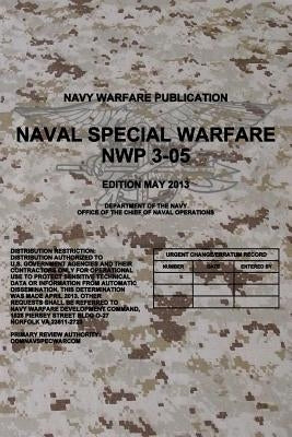 NWP 3-05 Naval Special Warfare: May 2013 by Navy, Department Of the