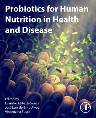 Probiotics for Human Nutrition in Health and Disease by Leite de Souza, Evandro