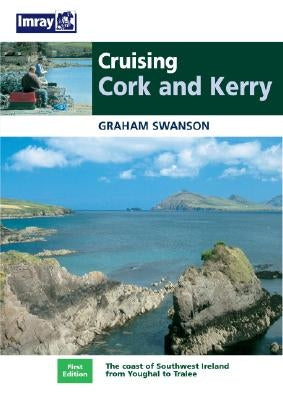 Cruising Cork and Kerry by Swanson, Graham