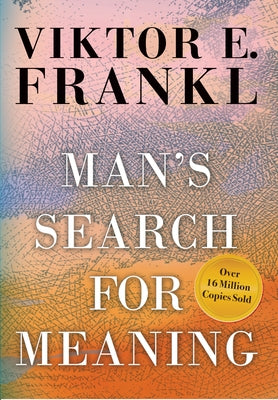 Man's Search for Meaning by Frankl, Viktor E.