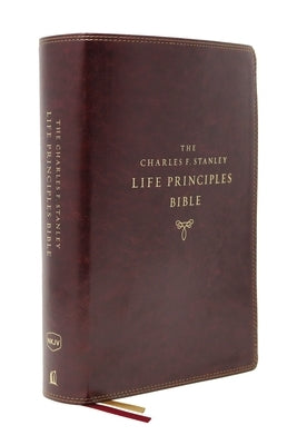 Nkjv, Charles F. Stanley Life Principles Bible, 2nd Edition, Leathersoft, Burgundy, Indexed, Comfort Print: Growing in Knowledge and Understanding of by Stanley, Charles F.