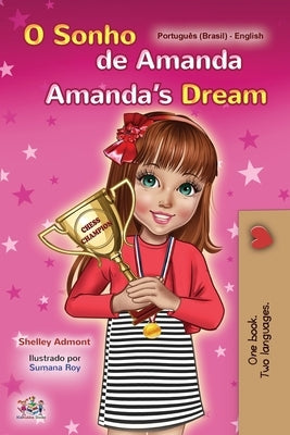 Amanda's Dream (Portuguese English Bilingual Book for Kids -Brazilian): Portuguese Brazil by Admont, Shelley