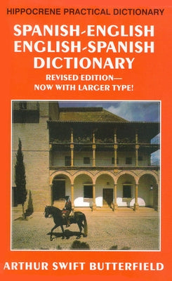 Spanish-English/English-Spanish Practical Dictionary by Butterfield, Arthur