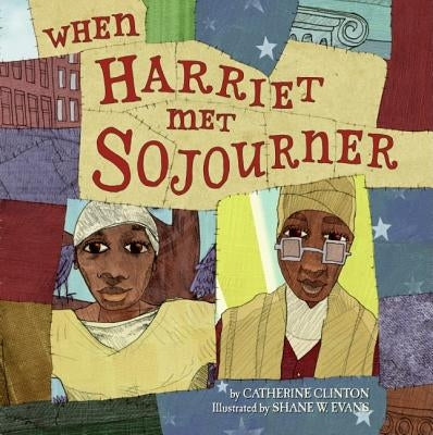 When Harriet Met Sojourner by Clinton, Catherine