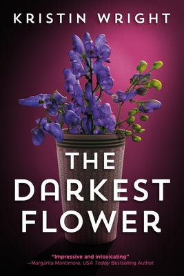 The Darkest Flower by Wright, Kristin