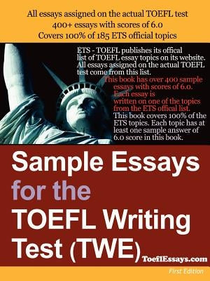 Sample Essays for the TOEFL Writing Test (Twe) by Anonymous