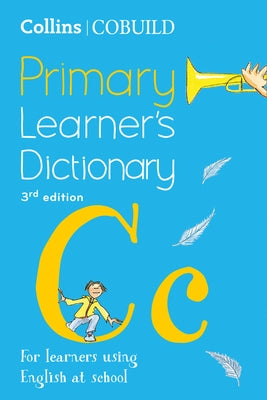 Collins Cobuild Primary Learner's Dictionary: Age 7+ by Collins Uk