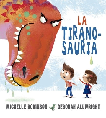 La Tiranosauria by Robinson, Michelle