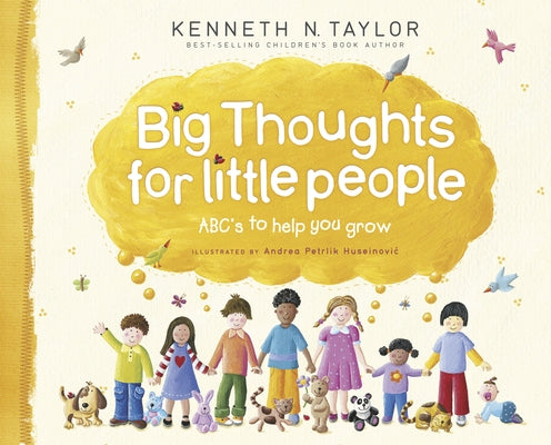 Big Thoughts for Little People: Abc's to Help You Grow by Taylor, Kenneth N.