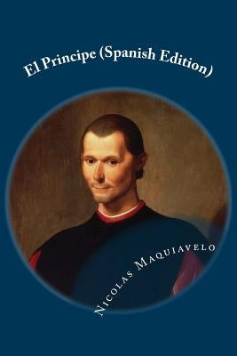 El Principe (Spanish Edition) by Maquiavelo, Nicolas