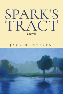 Spark's Tract by Stevens, Jack R.