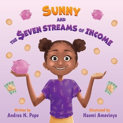 Sunny and the Seven Streams of Income by Pope, Andrea N.