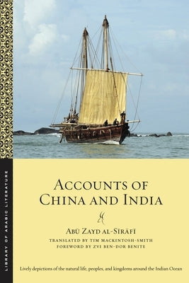 Accounts of China and India by Al-S&#299;r&#257;f&#299;, Ab&#363; Zayd