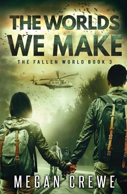 The Worlds We Make by Crewe, Megan