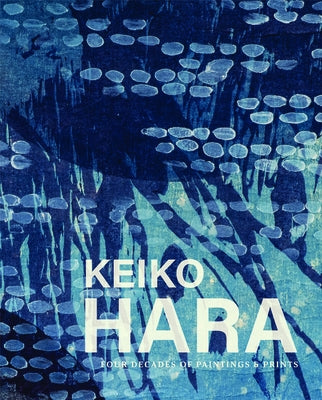 Keiko Hara: Four Decades of Paintings and Prints by Tesner, Linda