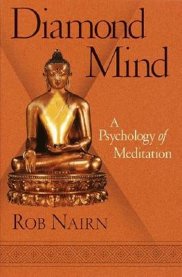 Diamond Mind: A Psychology of Meditation by Nairn, Rob