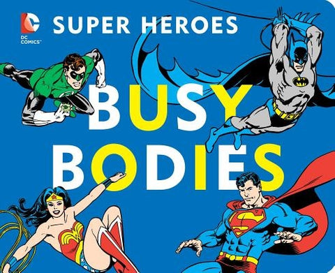 DC Super Heroes: Busy Bodies, 7 by Katz, David Bar