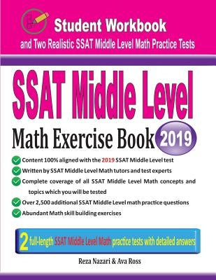 SSAT Middle Level Math Exercise Book: Student Workbook and Two Realistic SSAT Middle Level Math Tests by Nazari, Reza