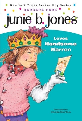 Junie B. Jones #7: Junie B. Jones Loves Handsome Warren by Park, Barbara