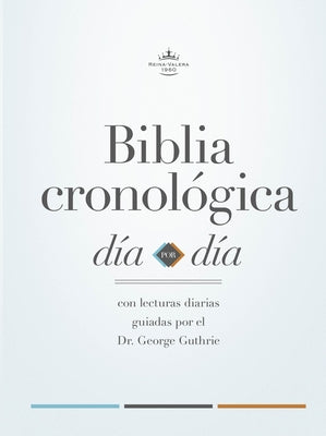 Rvr 1960 Biblia Cronológica, Día Por Día, Tapa Dura by B&h Espa&#241;ol Editorial