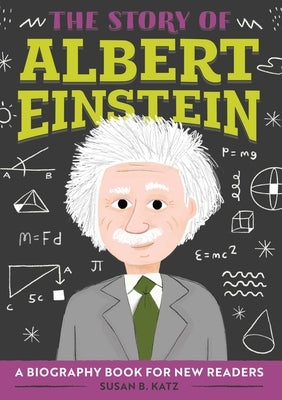 The Story of Albert Einstein: A Biography Book for New Readers by Katz, Susan B.