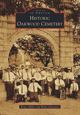 Historic Oakwood Cemetery by Miller, Bruce