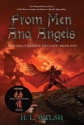 From Men and Angels: The Deliverance Trilogy: Book One by Walsh, H. L.