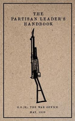 Partisan Leader's Handbook: May, 1939 by (Research), General Service