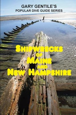 Shipwrecks of Maine and New Hampshire by Gentile, Gary