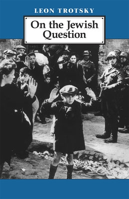 On the Jewish Question by Trotsky, Leon