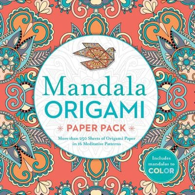 Mandala Origami Paper Pack: More Than 250 Sheets of Origami Paper in 16 Meditative Patterns by Union Square & Co