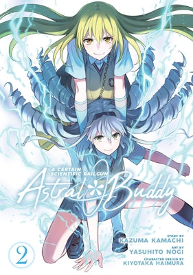 A Certain Scientific Railgun: Astral Buddy Vol. 2 by Kamachi, Kazuma