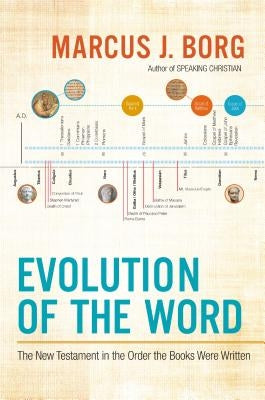 Evolution of the Word by Borg, Marcus J.